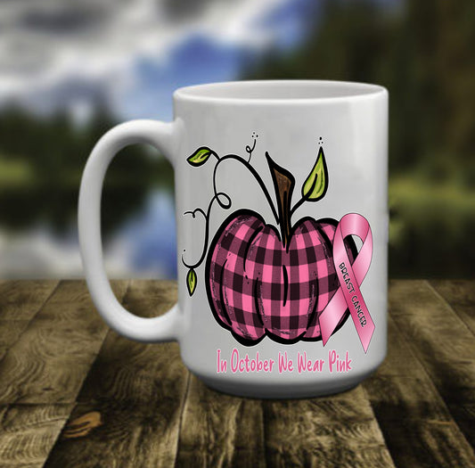 In October We Wear Pink, 15 oz Mug