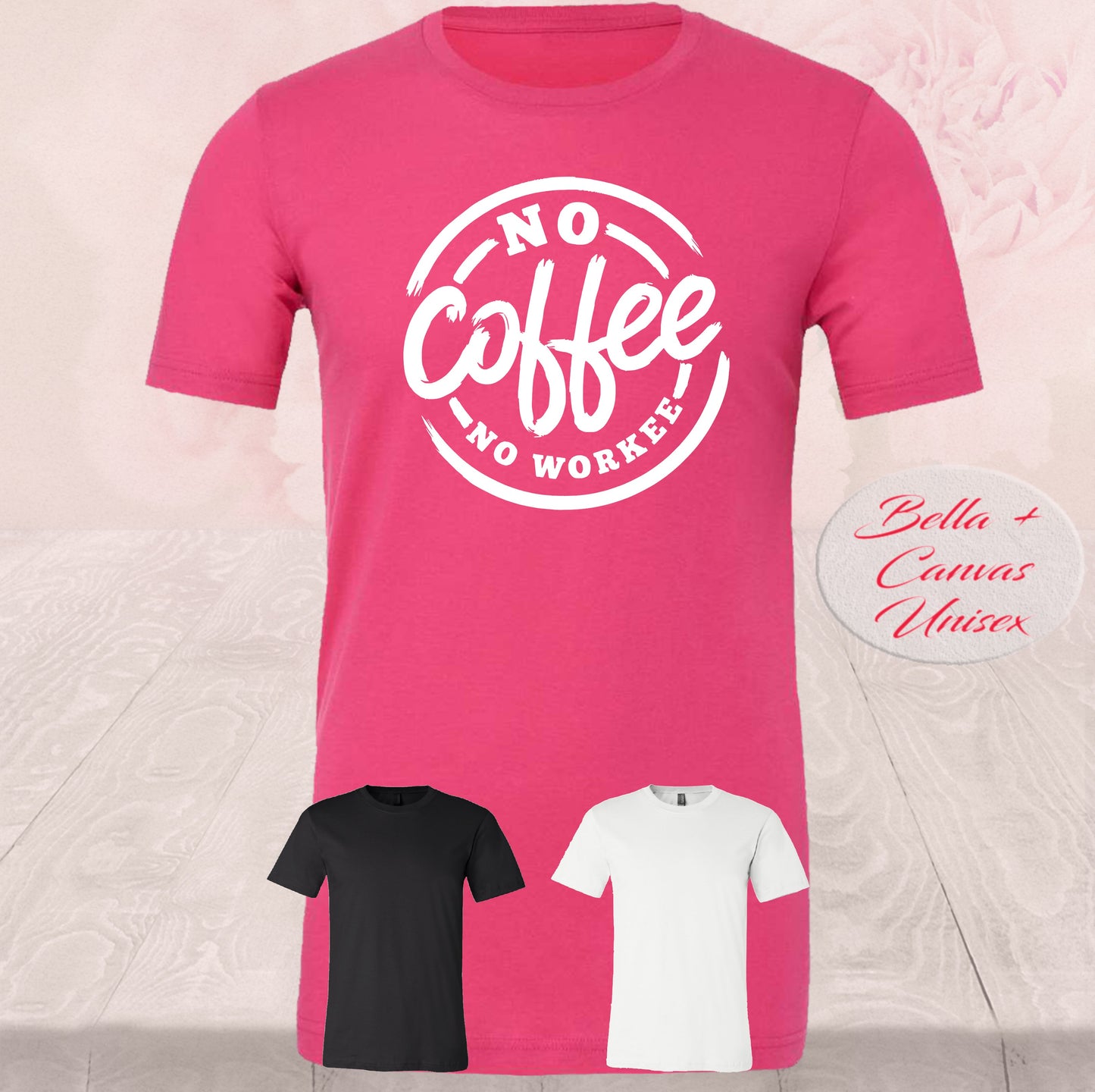 No Coffee No Workee T-Shirt - Caffeine Lover, Funny Gift