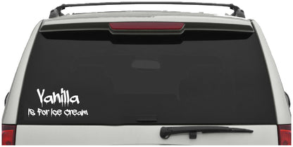 Vanilla Is For Ice Cream Sticker Decal