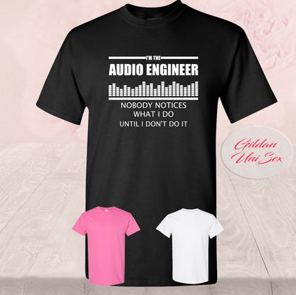 Audio Engineer Nobody Notice, Shirts