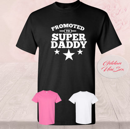 Promoted To Super Daddy, Shirts