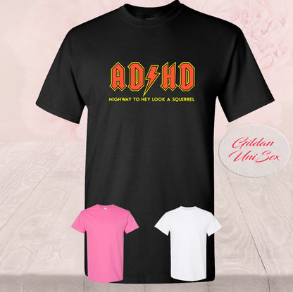 ADHD Highway To Hey Look A Squirrel, Shirt