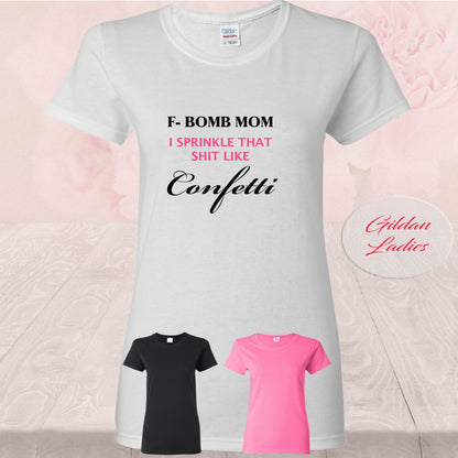 F Bomb Mom Sprinkle Confetti, T Shirts