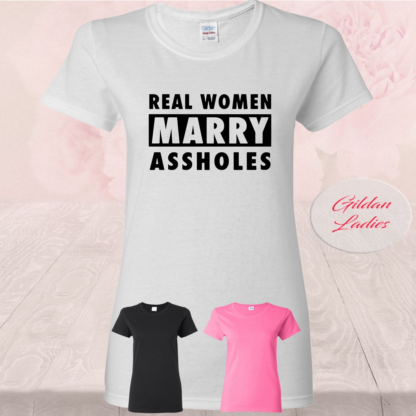 Real Women Marry Assholes, Shirts