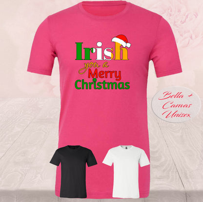 Irish you a Merry Christmas, T Shirts
