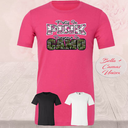 Pretty In Pink Dangerous In Camo, Shirts