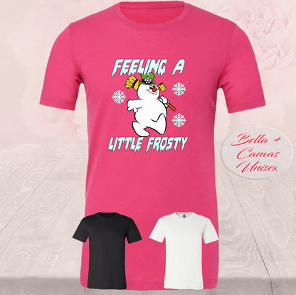 Feeling A Little Frosty, T-Shirt