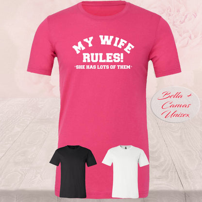 My Wife Rules, She Has A Lot Of Them, Shirts