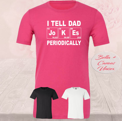 I Tell Dad Jokes Periodically,  Shirts