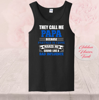 They Call Me Papa Bad Influence, Shirts