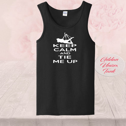 Keep Calm And Tie Me Up Shirt