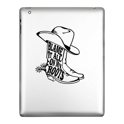 Blame It All On My Roots, Decal Sticker.