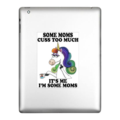 Some Moms Cuss Too Much, Decal Sticker