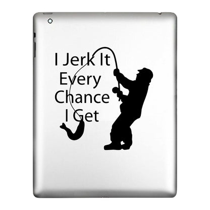 I Jerk It Every Chance I Get, Sticker Decal