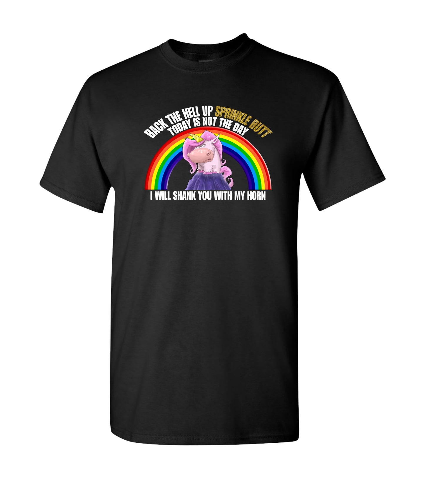 Back The Hell Up Sprinkle Butt,  Shirt