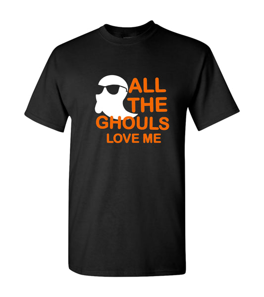 All The Ghouls Love Me, T-Shirt