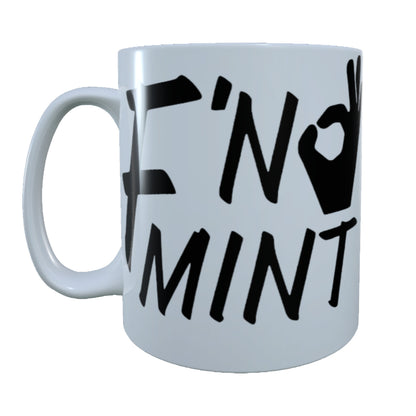 Fn Mint, F**king Mint, 15 oz Mug