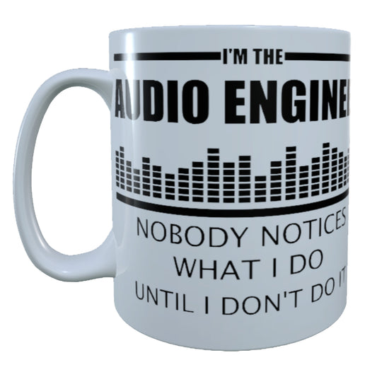 Audio Engineer Nobody Notices, 15 oz  Mug