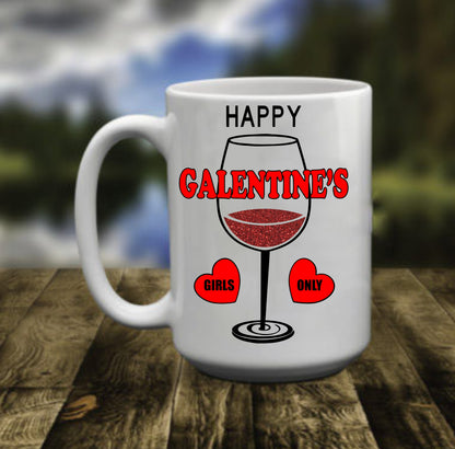 Happy Galentine's Girls Only, 15 oz Mug