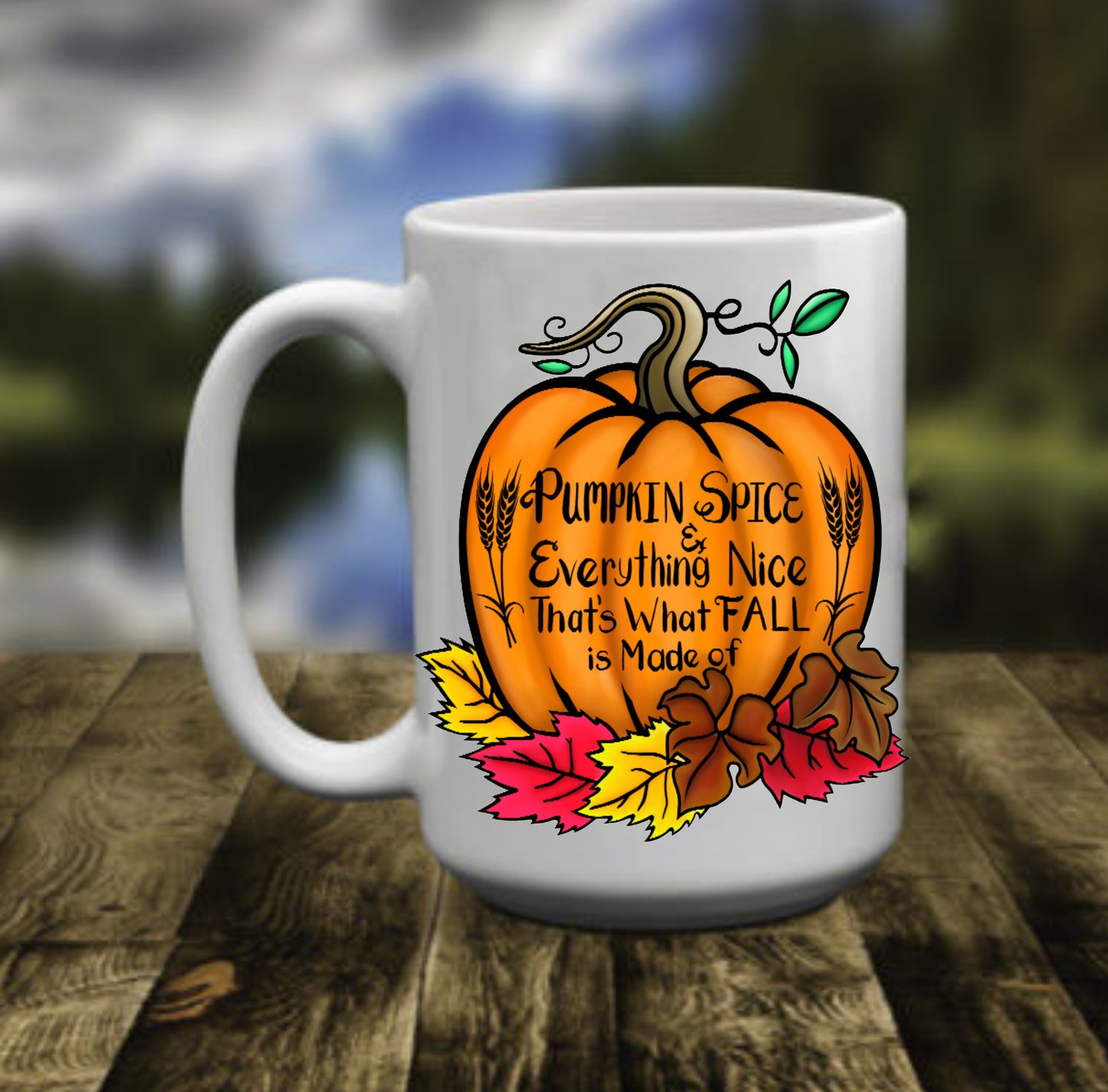 Pumpkin Spice & Everything Nice, 15 oz  Mug.