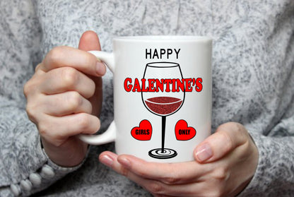 Happy Galentine's Girls Only, 15 oz Mug