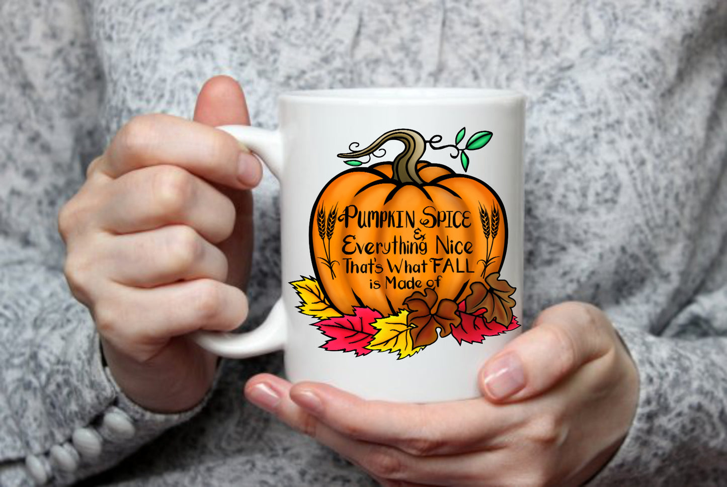 Pumpkin Spice & Everything Nice, 15 oz  Mug.