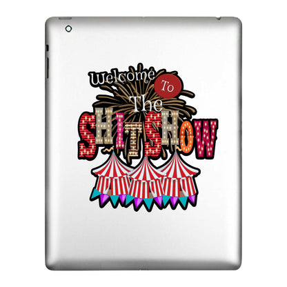 Welcome To The Shit Show, Decal Sticker.